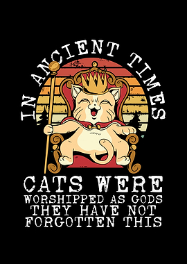 Cats were worshipped as go