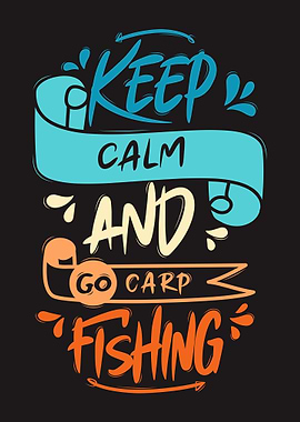 Keep Calm And Go Fishing