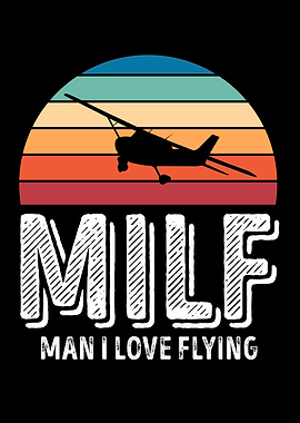 Milf Funny Pilot Gift Man