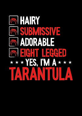 Yes I am a tarantula