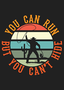 You Can Run but Cant Hide