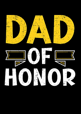 Dad Of Honor Fathers Day