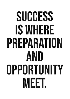 Success Is Preparation