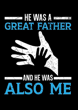 He Was A Great A Father