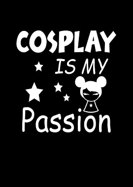 Cosplay is my passion