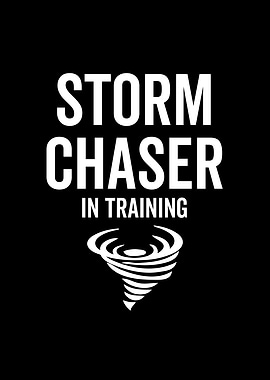 Storm Chaser In Training