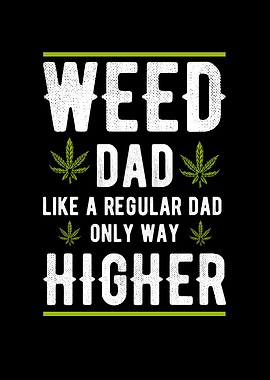 Weed Dad Like A Regular