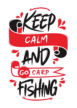 Keep Calm And Go Carp