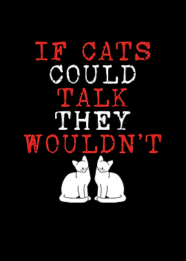 If cats could talk