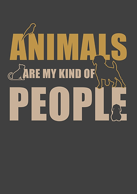 Animals are my kind of