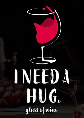 Need a Huge Glass of Wine