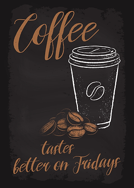 Coffee better on Fridays