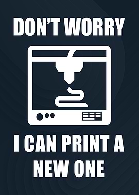 I Can Print A New One