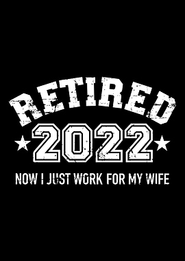 Funny retired 2022 just wo