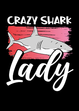 Crazy shark lady