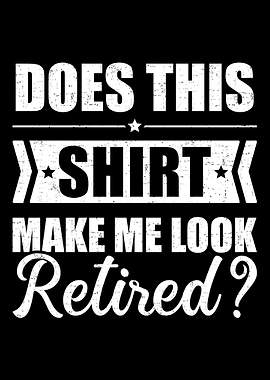 Does this make me look ret