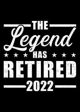 Legend has retired 2022