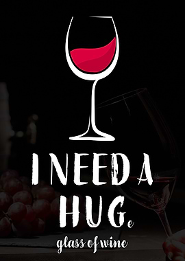 Need a Huge Glass of Wine