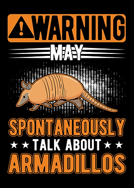 Warning Armadillo