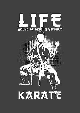 Karate Life is boring