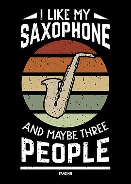 I Like My Saxophone And Ma