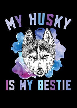 My Husky Is My Bestie