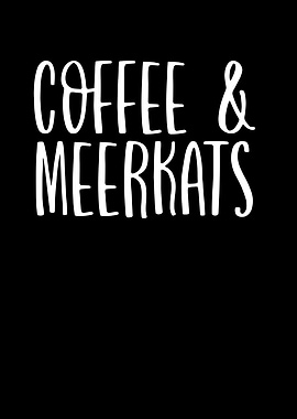 Coffee and meerkats