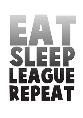 Eat Sleep League Repeat E