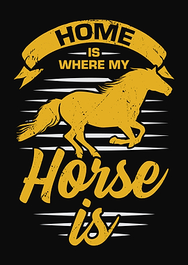 Home Is Where My Horse Is