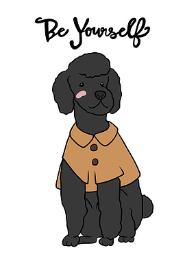 Be yourself poodle dog