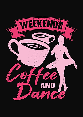 Weekends Coffee and Dance