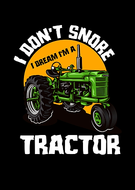 I Dont Snore I Dream Im