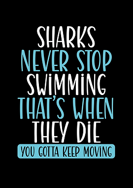 Sharks never stop