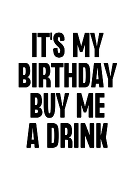 Its My Birthday Buy Me a