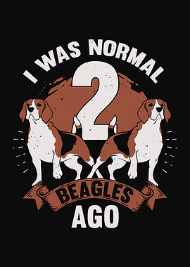 I Was Normal 2 Beagles Ago