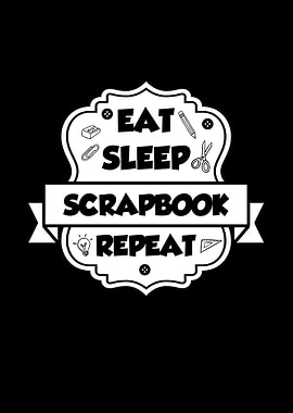 Eat Sleep Scrapbook Repeat
