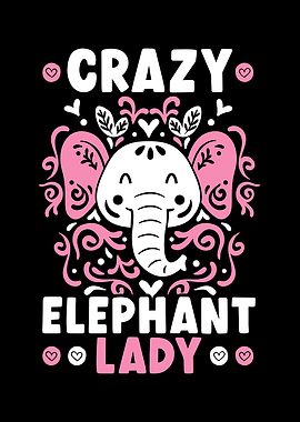 Crazy Elephant Lady
