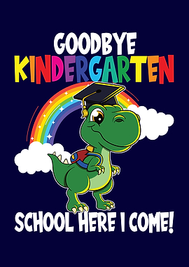 Goodbye Kindergarten Dino