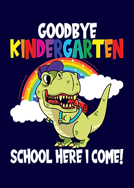 Goodbye Kindergarten Dino