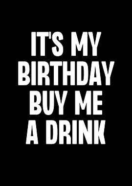 Its My Birthday Buy Me a