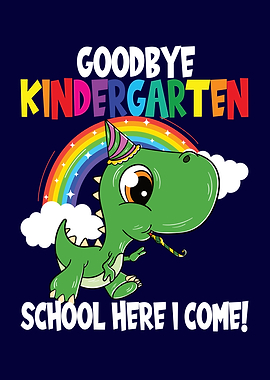 Goodbye Kindergarten Dino