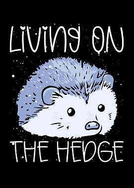 Living on the hedgehogs