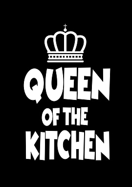 Queen Of The Kitchen