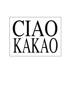 Ciao Kakao Hello And