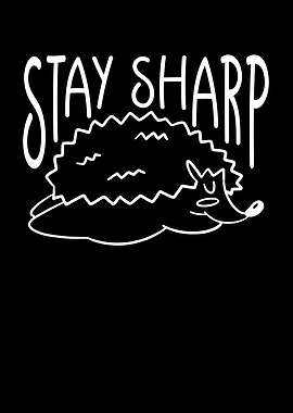 Stay sharp