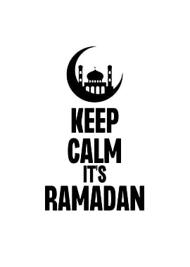 Keep Calm Its Ramadan