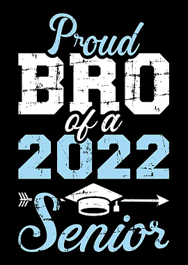 Proud bro of a 2022 senior