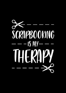 Scrapbooking is my therapy