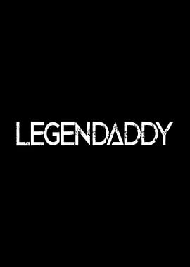 Legendaddy Fathers Day