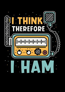 I think therefore I ham